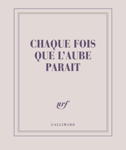 Carnet carré « Chaque fois que l'aube paraît »