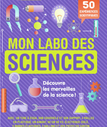 Mon labo des sciences - 50 expériences sientifiques à faire chez soi