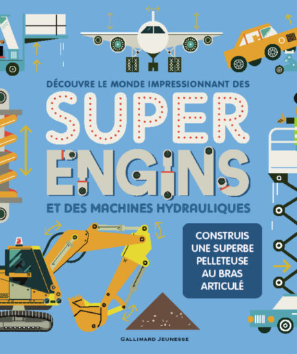 Découvre le monde impressionnant des Super Engins et des machines hydrauliques