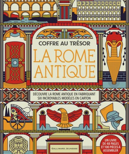 Coffre au trésor - La Rome antique - Découvre la Rome antique en fabriquant six incroyables modèles en carton