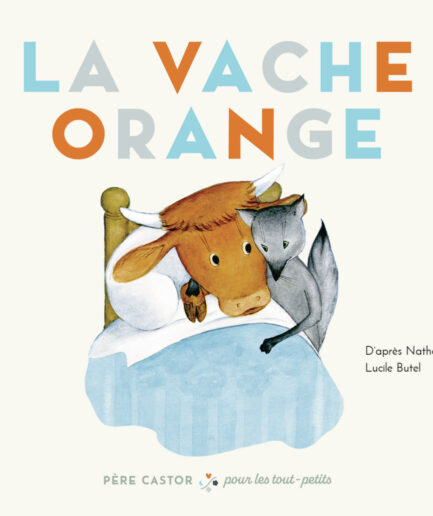 La Vache Orange - Père Castor pour les tout-petits