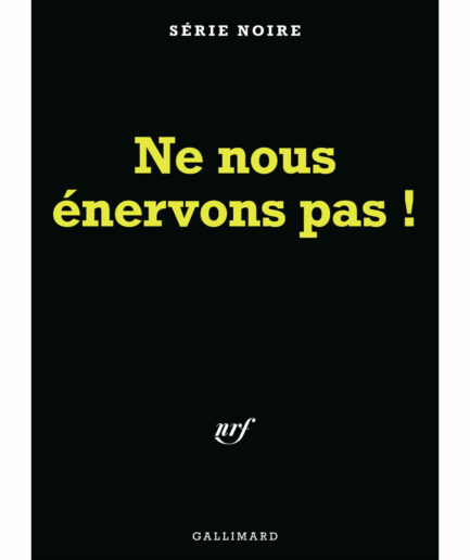 Ne nous énervons pas !