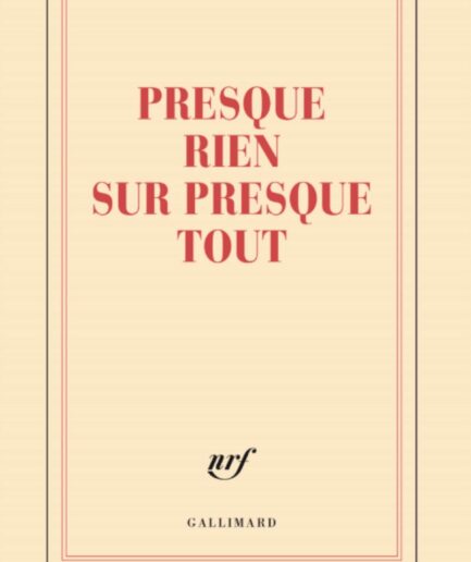 Grand carnet - Presque rien sur presque tout