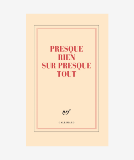 Grand carnet - Presque rien sur presque tout